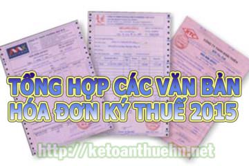 Tổng hợp các văn bản về hóa đơn kỳ thuế năm 2015
